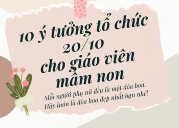 10+ Ý Tưởng Tổ Chức 20/10 Cho Giáo Viên Mầm Non